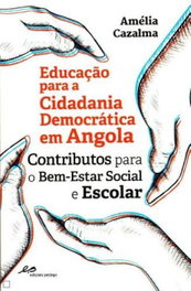 Educação para a Cidadania Democrática em Angola, Amélia Cazalma - EDIÇOES PEDAGO