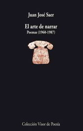 Arte de narrar, Juan José Saer - Visor Editorial