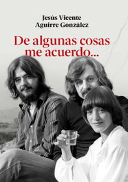 De algunas cosas me acuerdo, Jesús Vicente Aguirre González - LOS ACIERTOS