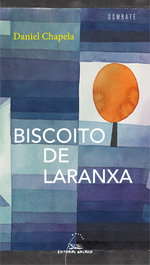Biscoito de laranxa, Daniel Chapela - GALAXIA