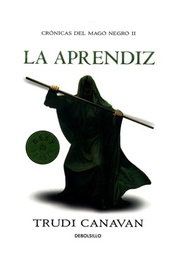 La aprendiz (Crónicas del Mago Negro 02), Trudi Canavan - Penguin Random House Grupo Editorial, S.A.U.