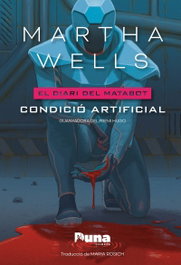 Condició artificial, Martha Wells - DUNA LLIBRES