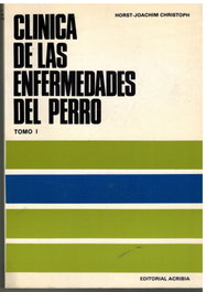 Acribia Clínica de las enfermedades del perro. Tomo II