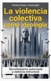 ICARIA, La violencia colectiva como ideologia - ICARIA