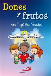Dones y frutos del espíritu santo, VV.AA. - SAN PABLO EDITORIAL