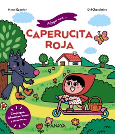 ANAYA, A jugar con Caperucita Roja - Primeros Lectores