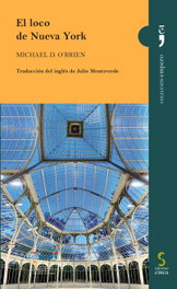 El loco de Nueva York, Michael D. O'Brien - EDICIONES CINCA