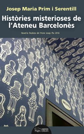 HISTÒRIES MISTERIOSES DE L'ATENEU BARCELONÉS, Josep Maria Prim I Serentill - PAGES EDITORS