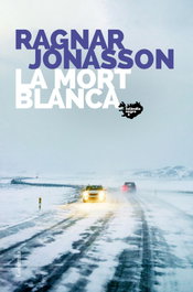 La mort blanca, Ragnar Jónasson - COLUMNA EDICIONS