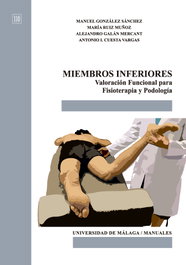 Miembros inferiores. Valoración funcional para Fisioterapia y Podología, González Sánchez, Manuel - UNIVERSIDAD MALAGA