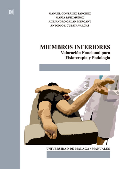 Miembros inferiores. Valoración funcional para Fisioterapia y Podología, González Sánchez, Manuel - UNIVERSIDAD MALAGA