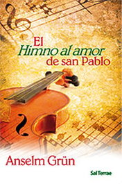 El Himno al amor de San Pablo, Anselm Grün - SALTERRAE