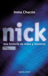 Nick. Una historia de redes y mentiras, Inma Chacón - LA GALERA
