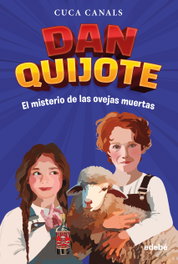 EDEBE, DAN QUIJOTE: EL MISTERIO DE LAS OVEJAS MUERTAS - Cuca Canals