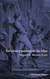 Infierno y paraíso de las islas, Miguel Ángel Moreta Lara - DESVELO EDICIONES