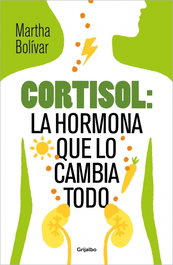 GRIJALBO Cortisol: la hormona que lo cambia todo