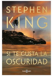 Si te gusta la oscuridad, Stephen King - Penguin Random House Grupo Editorial, S.A.U.
