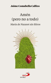 Amén (pero no a todo), Jaime Comabella Callizo - SAN PABLO EDITORIAL