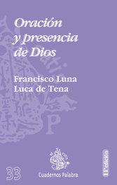 Oración y presencia de Dios, Francisco Luna Luca de Tena - PALABRA