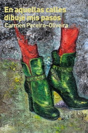 En aquellas calles dibuje mis pasos, Carmen Pereiro Oliveira - ELVIRA EDITORIAL