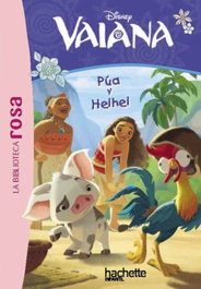 HACHETTE HEROES La Biblioteca rosa. Vaiana, 1. Pua y Heihei