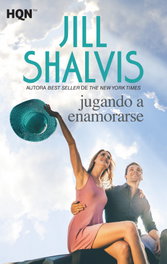 Jugando a enamorarse, Jill Shalvis - HARLEQUIN IBERICA