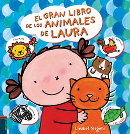 EDELVIVES, El gran libro de los animales de Laura, Liesbet Slegers - EDELVIVES