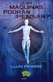 ¿Las máquinas pueden pensar?, Lluis Pifarre - CALIOPE EDITORIAL