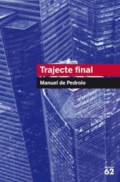 Trajecte final, Manuel de Pedrolo - EDUCAULA