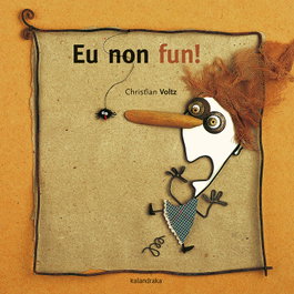 Eu non fun! - Christian Voltz - KALANDRAKA