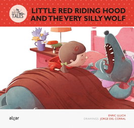 ALGAR EDITORIAL LITTLE RED RIDING HOOD AND THE VERY SILLY WOLF (RE-TALES)