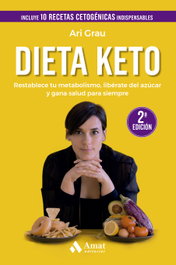 AMAT EDITORIAL Dieta Keto: Restablece tu metabolismo, libérate del azúcar
