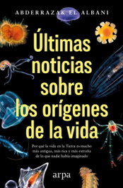 ARPA EDITORES, Ultimas noticias sobre los origenes de la vida