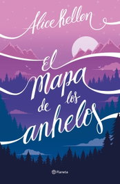 PLANETA, El mapa de los anhelos, Alice Kellen - PLANETA