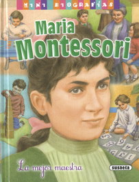 Maria Montessori: La mejor maestra, José Morán - SUSAETA EDICIONES