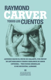 Todos los cuentos, Raymond Carver - Anagrama