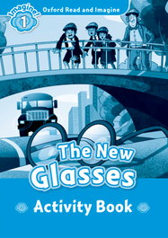 OXFORD UNIVERSITY PRESS, Oxford Read and Imagine 1. The New Glasses Activity Book - OXFORD UNIVERSITY PRESS