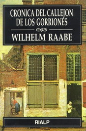Crónica del callejón de los gorriones, Wilhelm Raabe - RIALP