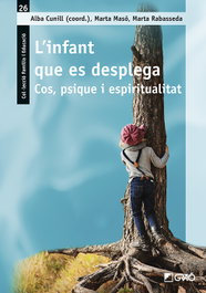 GRAO, INFANT QUE ES DESPLEGA: COS, PSIQUE I ESPIRITUALITA - VV.AA.