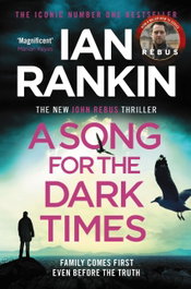 A Song for the Dark Times, Ian Rankin - ORION PUBLISHING GROUP