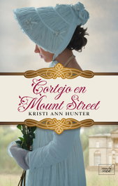 CORTEJO EN MOUNT STREET, Kristi Ann Hunter - LIBROS DE SEDA