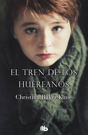 El tren de los huérfanos, Christina Baker Kline - EDICIONES B