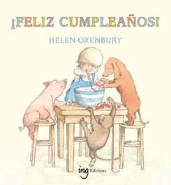 ING EDICIONS, ¡Feliz cumpleaños! - Helen Oxenbury