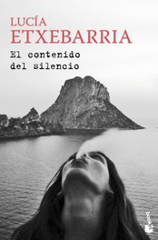 El contenido del silencio, Lucia Etxebarria - Booket