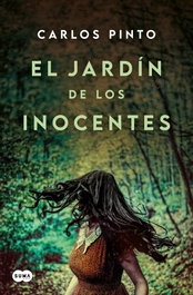 El jardín de los inocentes, Carlos Pinto - Suma de Letras