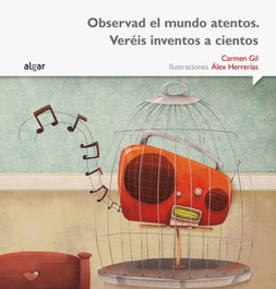 Algar Editorial, Observad el mundo atentos. Veréis inventos a cientos