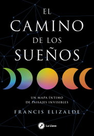 LA LLAVE, El camino de los sueños, Francis Elizalde - LA LLAVE