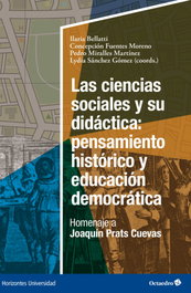 Las ciencias sociales y su didáctica: pensamiento histórico y educación democrática, Ilaria Bellatti - OCTAEDRO EDICIONES