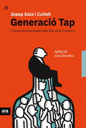 Generació Tap, Josep Sala i Cullell - ARA LLIBRES