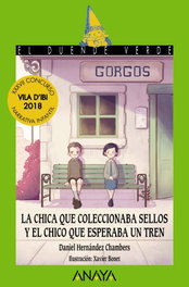Anaya, LA CHICA QUE COLECCIONABA SELLOS Y EL CHICO QUE ESPERABA UN TREN - Anaya